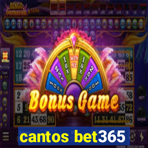 cantos bet365